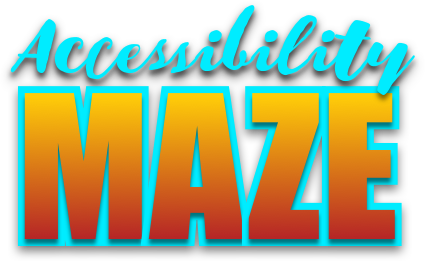 Accessibility Maze